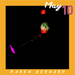 May 10: Karen Bernard