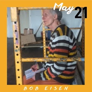 May 21: Bob Eisen