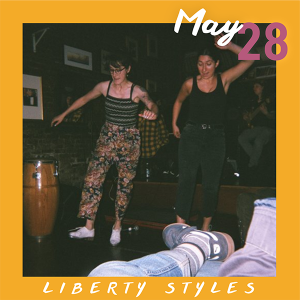 May 28: Liberty Styles