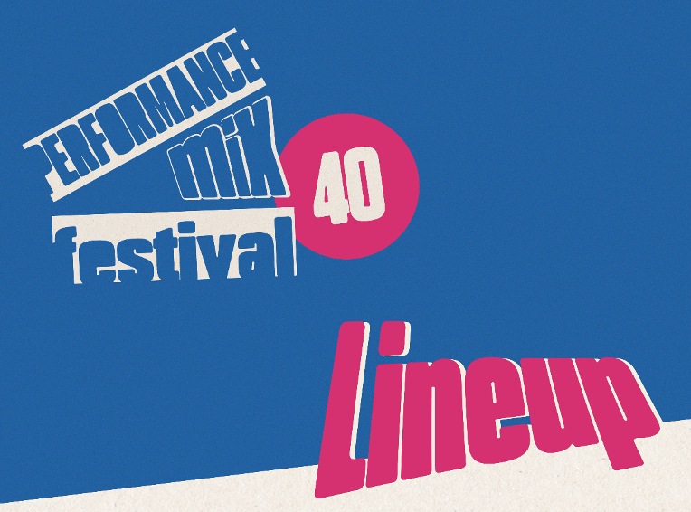 Performance Mix Festival 40 Lineup